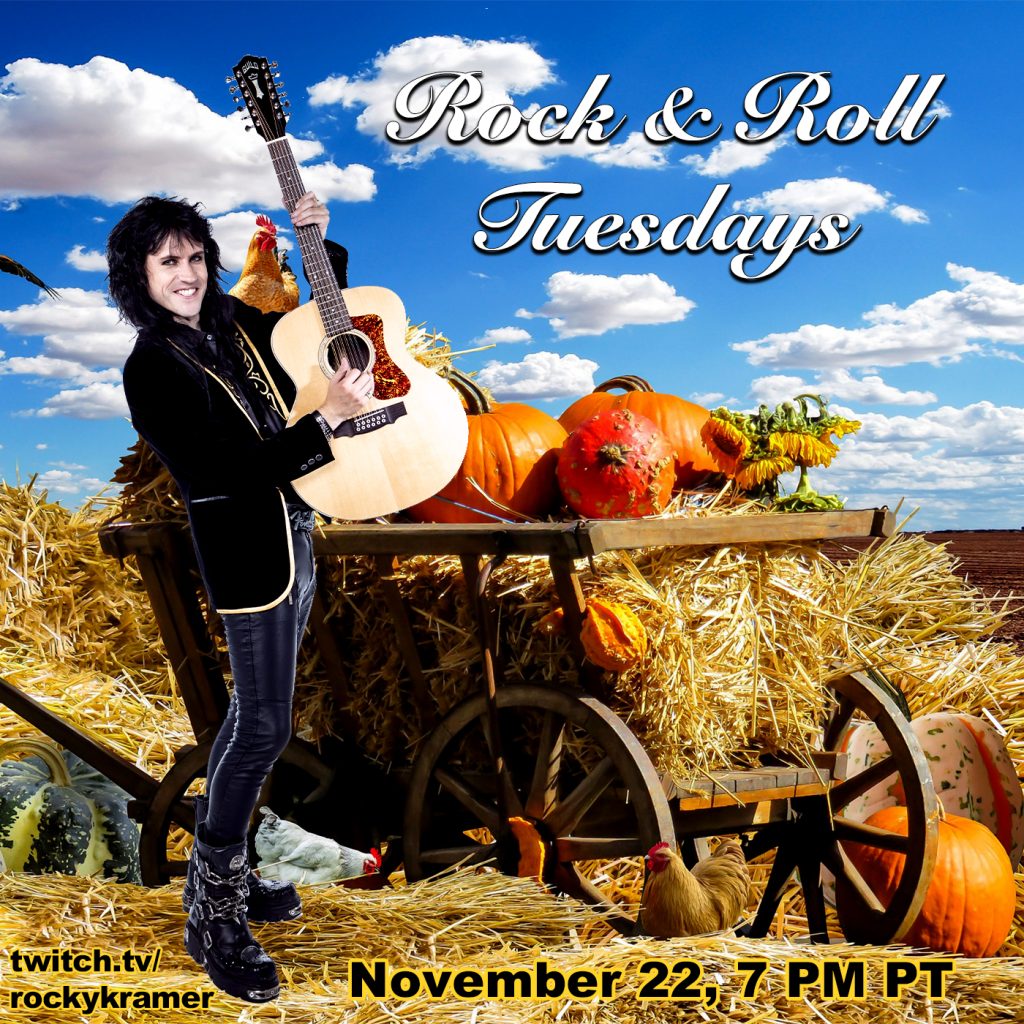 Rocky Kramer’s Rock & Roll Tuesdays Presents “Thanksgiving Special” On Tuesday November 22nd, 2022 7 PM PT on Twitch