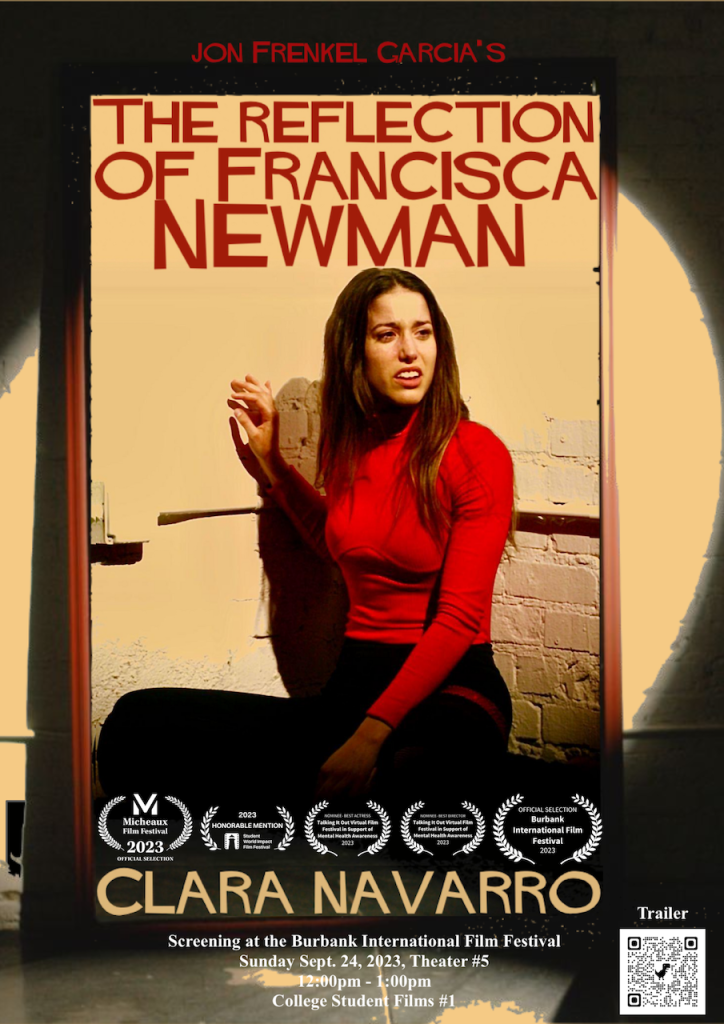 Director Jon Frenkel Garcia’s Film “The Reflection Of Francisca Newman” To Screen At The Burbank International Film Festival Sunday, September 24th, 2023